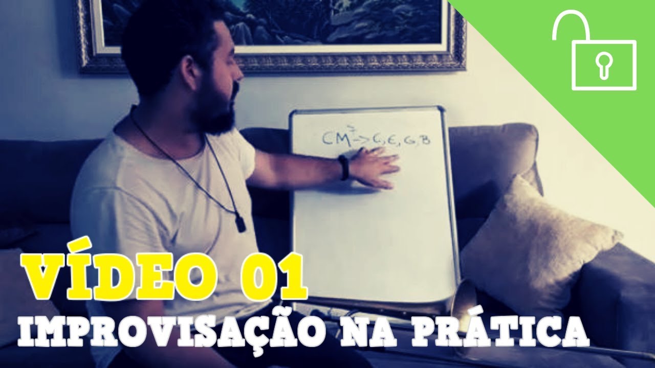 VIDEO 01 IMPROVISAÇÃO NA PRÁTICA