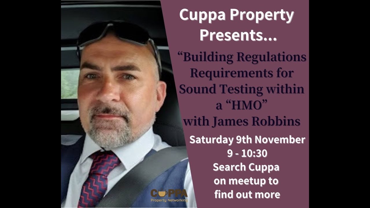 Building Regulations Requirements for Sound Testing within a HMO with James Robbins