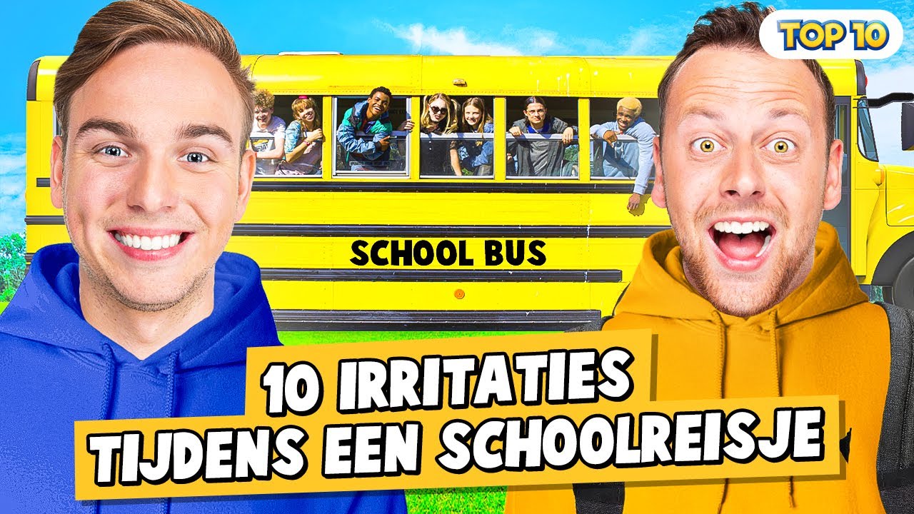10 IRRITATIES TIJDENS EEN SCHOOLREISJE!