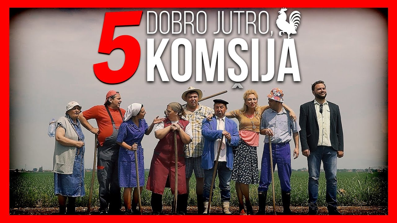 DOBRO JUTRO, KOMŠIJA - FILM 5