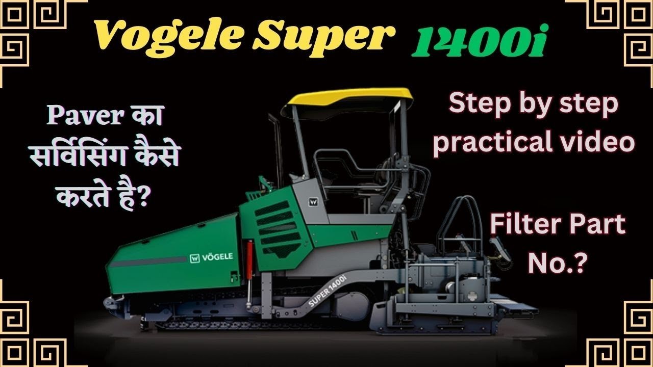 Super 1400i के सर्विस का प्रैक्टिकल वीडियो | Vogele Paver Engine Service