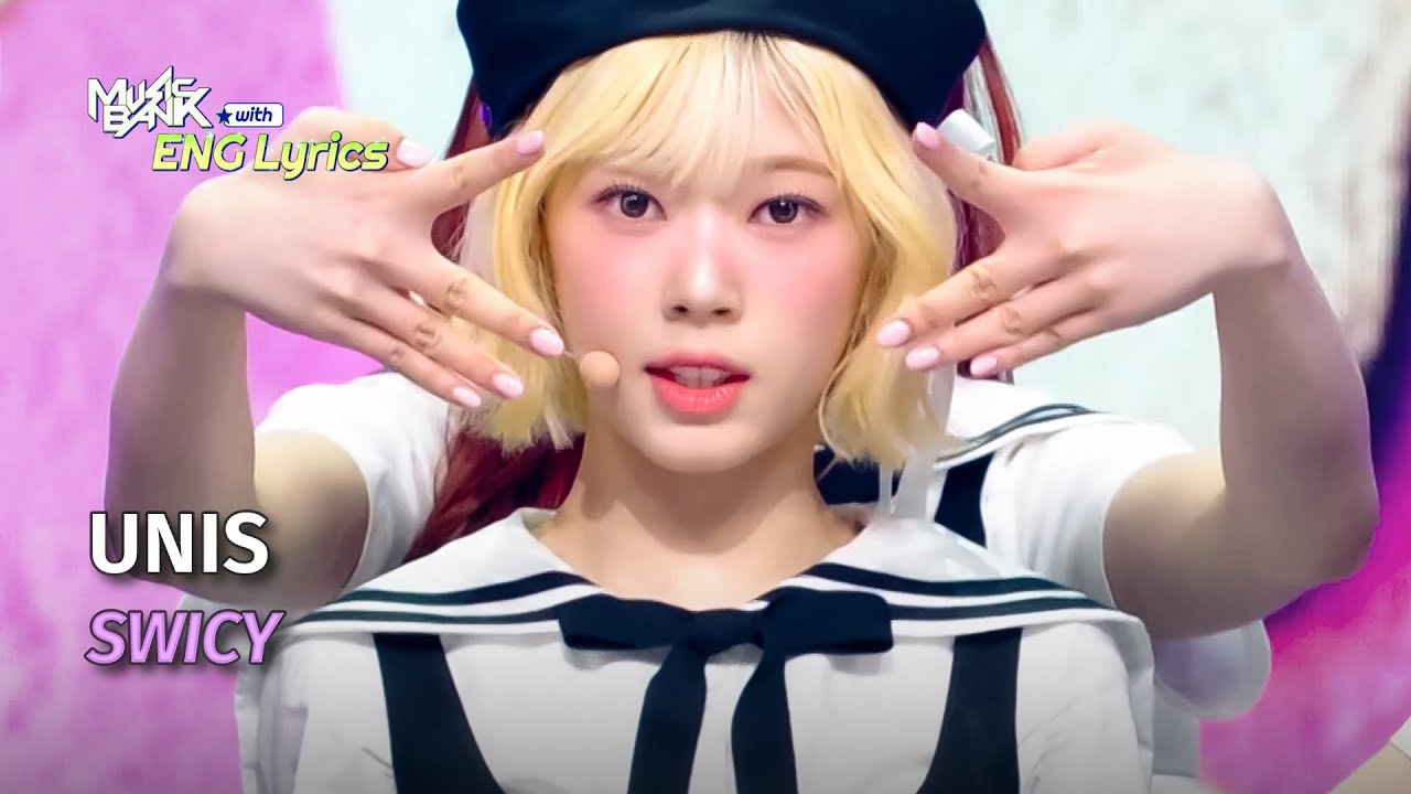 [🌎ENG Lyrics] UNIS (유니스) - SWICY | KBS WORLD TV 250502
