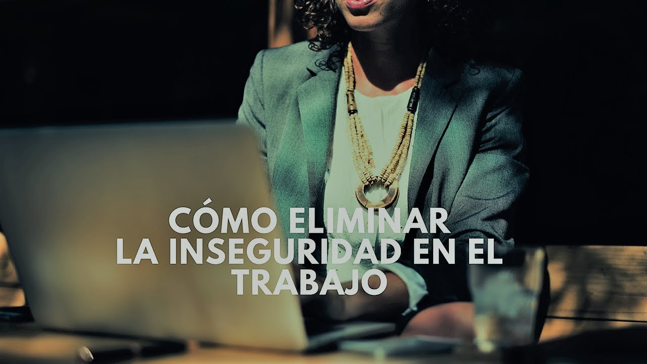 Cómo eliminar la ansiedad en el trabajo