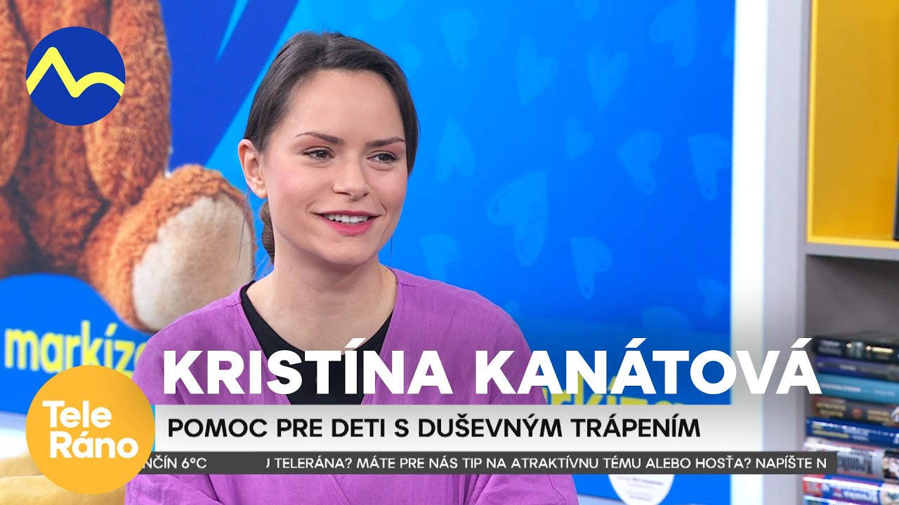 Kristína Kanátová - pomoc pre deti s duševným trápením | Teleráno