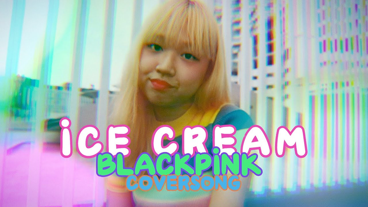 BLACKPINK (With Selena Gomez) - Ice Cream (KIM! a.k.a. @KimberleySings Cover)