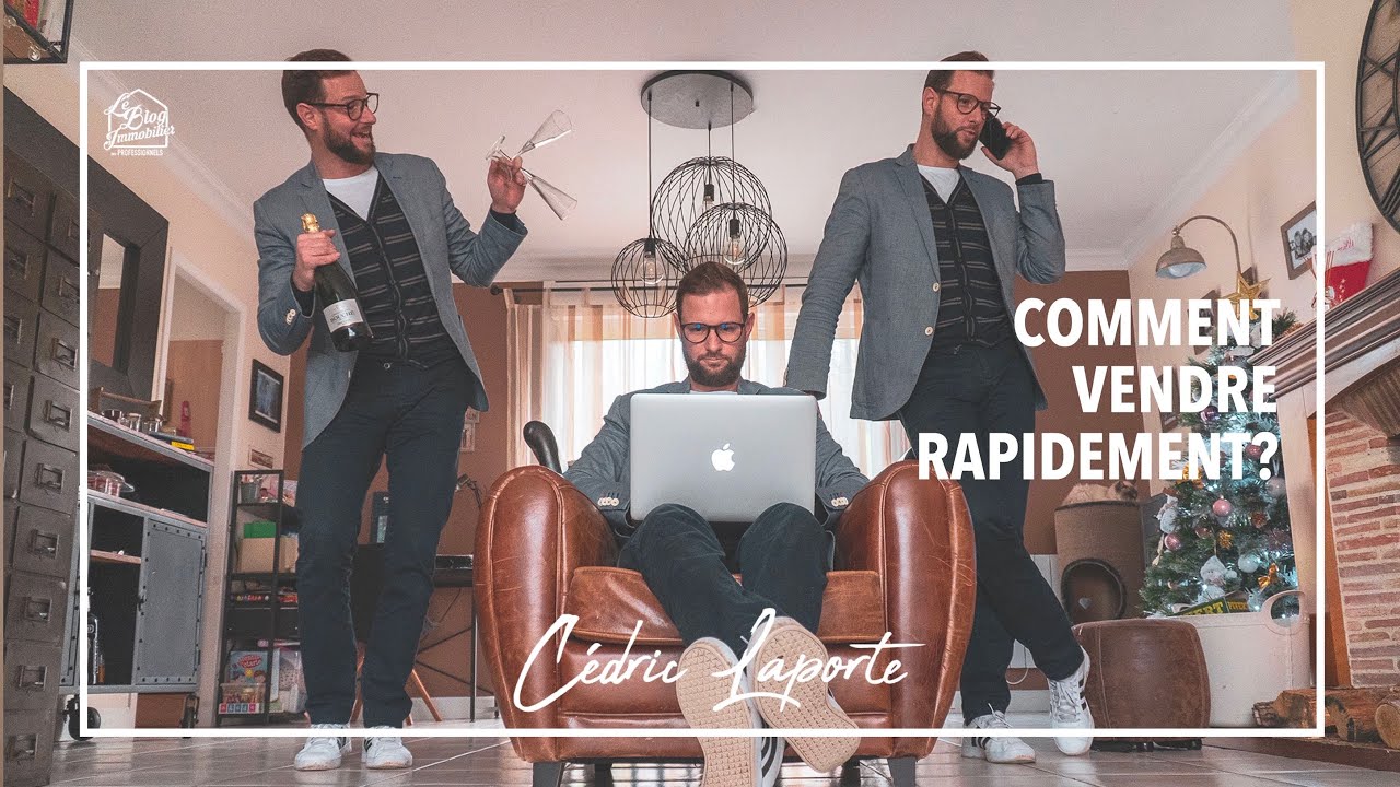 Comment vendre RAPIDEMENT un bien immobilier ?