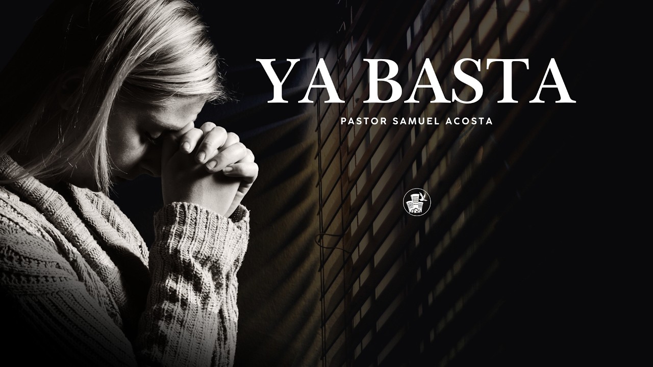 Servicio General 11:00 AM Domingo 15 de Febrero / Ya Basta -Pastor Samuel Acosta