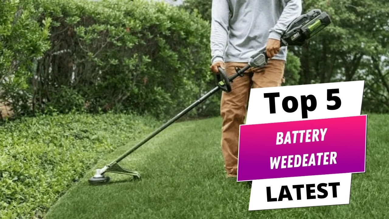 ✅ Top 5 Best Battery-Powered Weedeaters | Cordless Trimmer Buying Guide