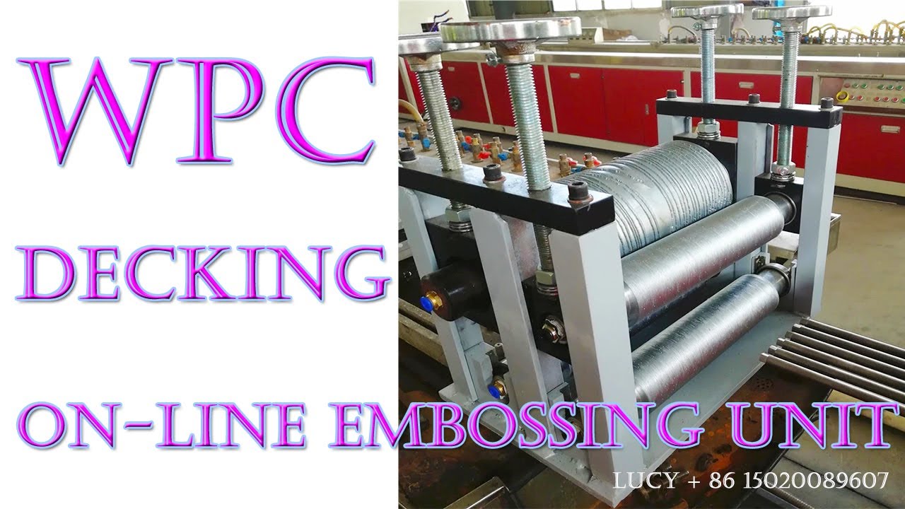 Wpc decking embossing unit - online