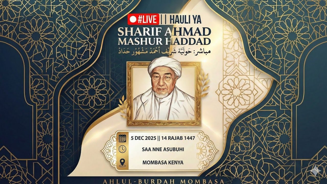 🔴#LIVE || HAULI YA SHARIF AHMAD MASHUR HADDAD || 4 DEC 2025 ||14 RAJAB 1447 ||BHADALA HALL MOMBASA