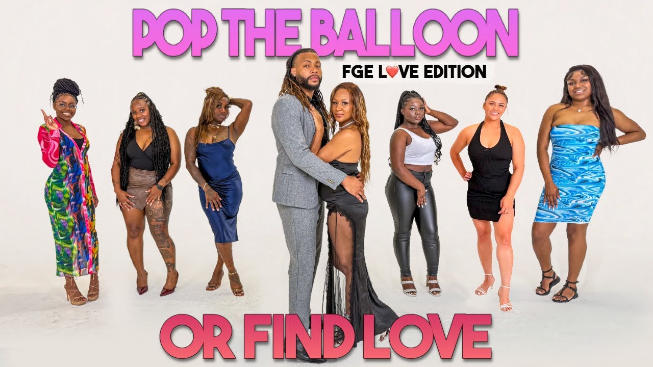 Ep 5: Pop The Balloon Or Find Love | FGE L❤️VE Edition