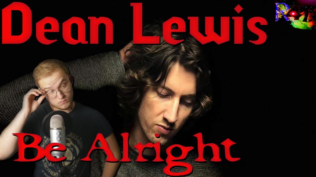 Dean Lewis - Be Alright reaction