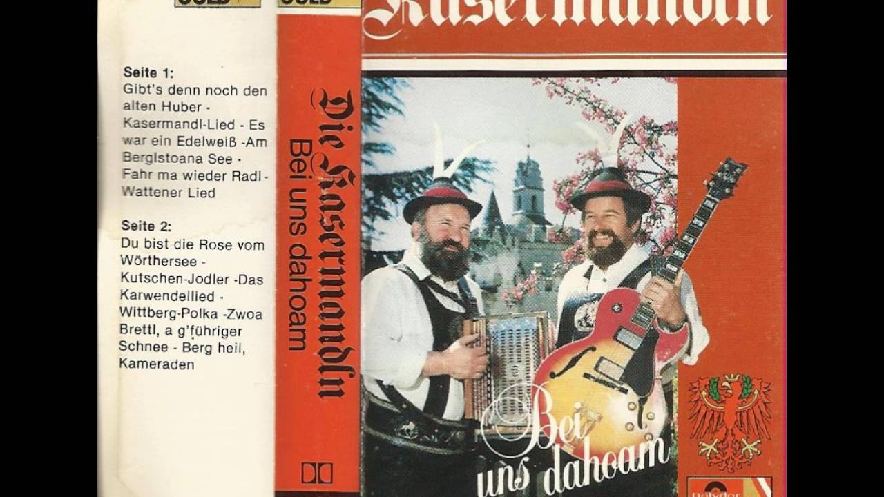12 Die Kasermandln   Berg heil, Kameraden