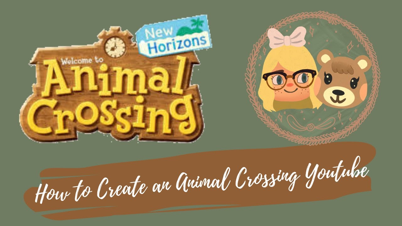 HOW TO CREATE AN ANIMAL CROSSING YOUTUBE PAGE! (Budget Friendly) | Animal Crossing: New Horizons