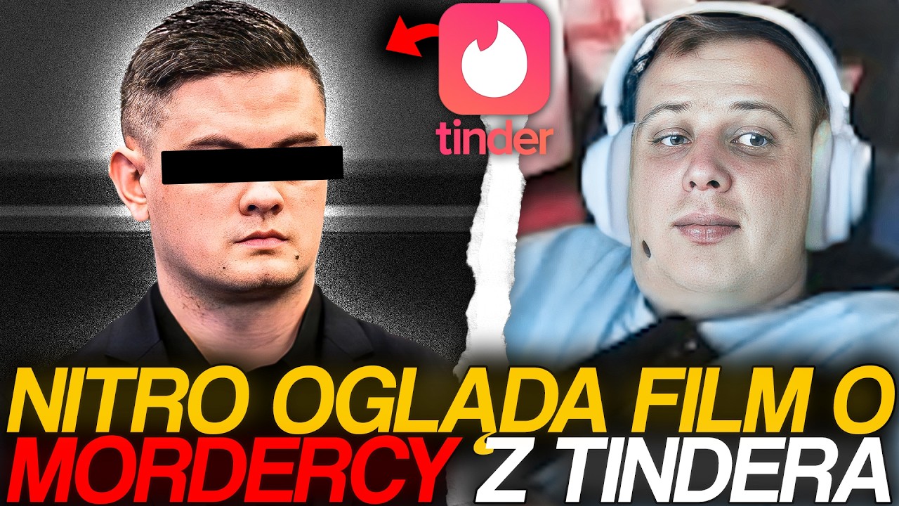 NITRO OGLĄDA FILM O MORDERCY Z TINDERA