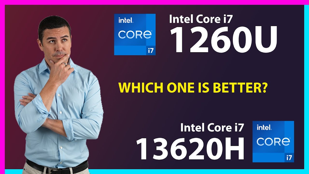 INTEL Core i7 1260U vs INTEL Core i7 13620H Technical Comparison