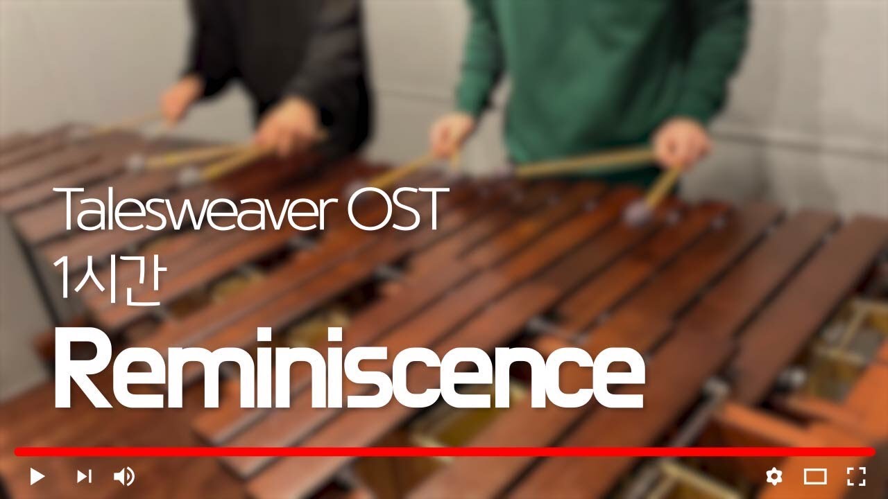 [1시간 반복재생] 테일즈위버 OST 레미니센스(Reminiscence) – Pulse Marimba Cover