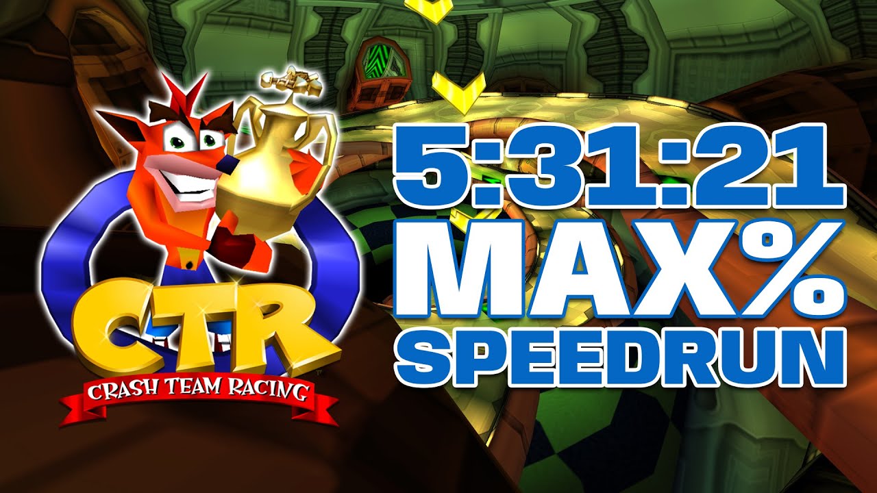 Crash Team Racing Max% Speedrun - 5:31:21