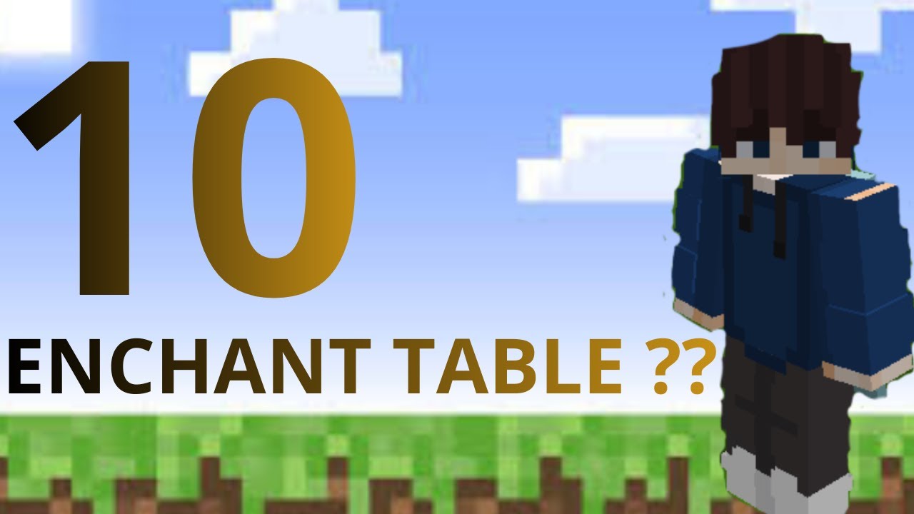 Minecraft! Enchant table? 10