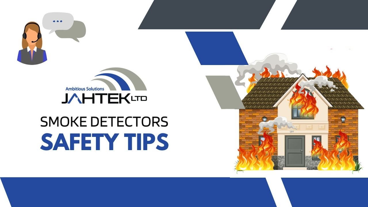 SMOKE DETECTORS SAFETY TIPS | JAHTEK LTD