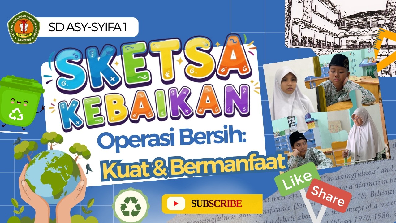 Sketsa Ramadan Ep. 3: Misi Kelas Bersih