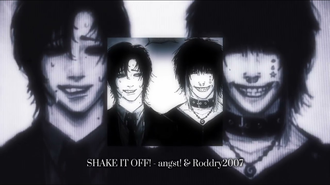 SHAKE IT OFF! (super slowed) - angst! & Roddry2007