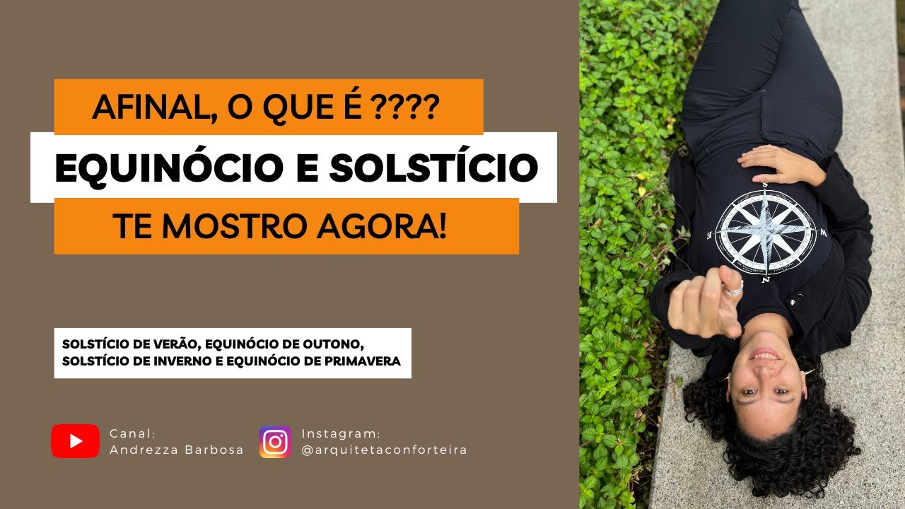 Entenda o que é Equinócio e solstício