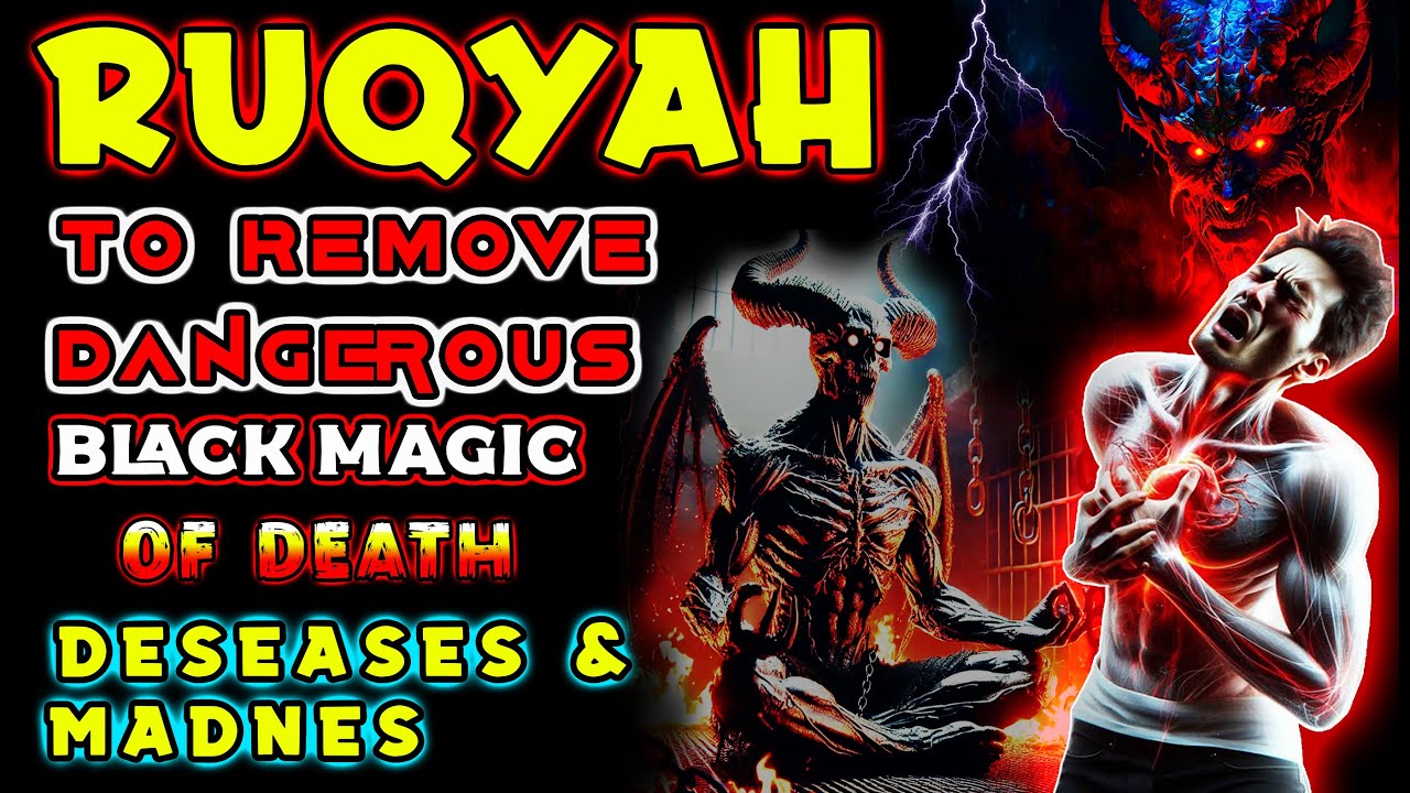 Ruqyah for removal of Evil Eye, Curses, Hexes, Black Magic, Witchcraft, Jinn Sihir, Sorcery, & Envy.