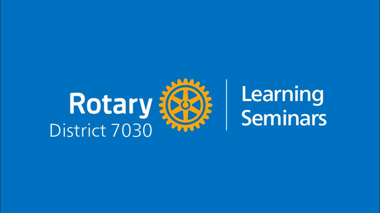 Rotary District 7030: Club Learning Facilitators Orientation (EN)