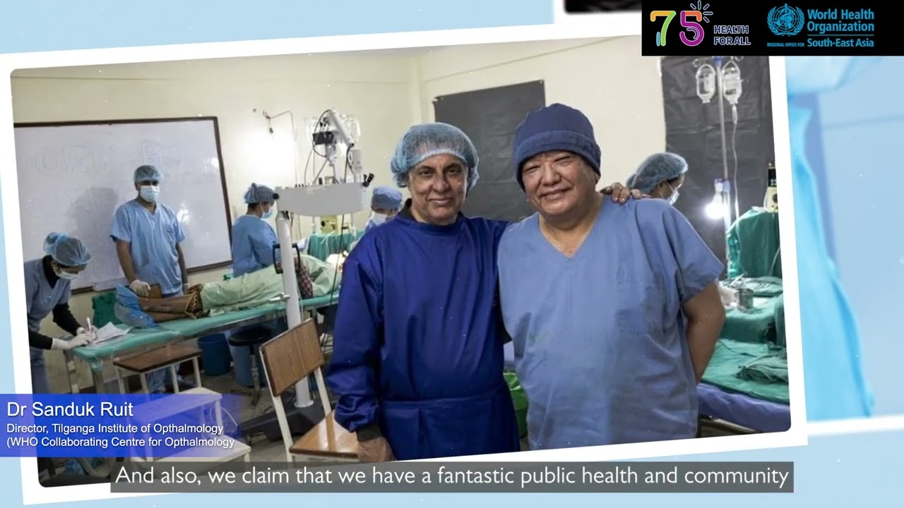 WHO @ 75 – Dr Sanduk Ruit, Tilganga Institute of Ophthalmology, Nepal