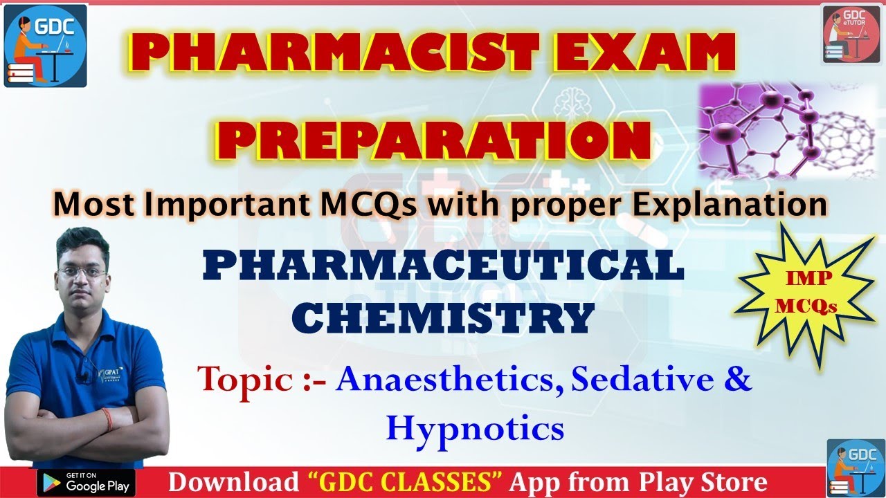 Anaesthetic, Sedative & Hypnotics | Pharmaceutical Chemistry | MCQs With Explanation