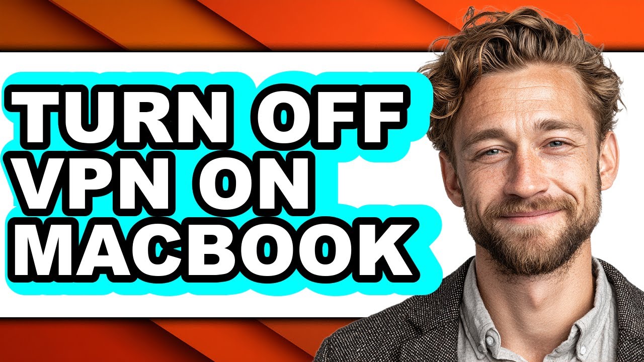 How to Turn Off Vpn on Macbook (full Guide)