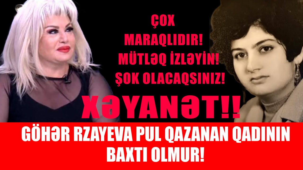 GÖHƏR RZAYEVA 50 YAŞINDA XƏYANƏTƏ UĞRADI PUL QAZANAN QADININ BƏXTİ OLMUR TOYDAN  ŞOK faktlar