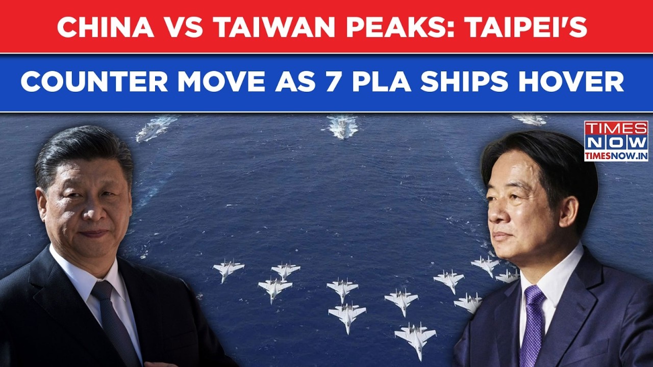 China VS Taiwan Peaks As PLA's 7 Naval Ships Hover Amid Xi's Invasion Fear| Taipei Hits Back With...
