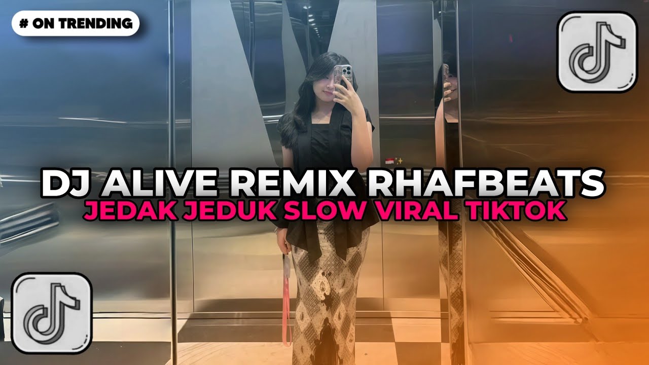 DJ ALIVE REMIX JEDAK JEDUK SLOW RHAFBEATS VIRAL TIKTOK 2026!!