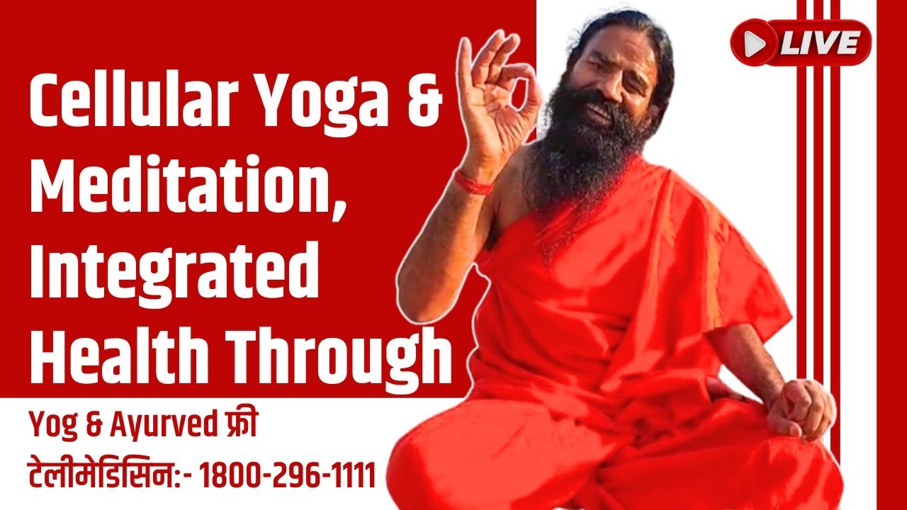 Cellular Yoga, Meditation & Medication Integrated Health Through Yog & Ayurved