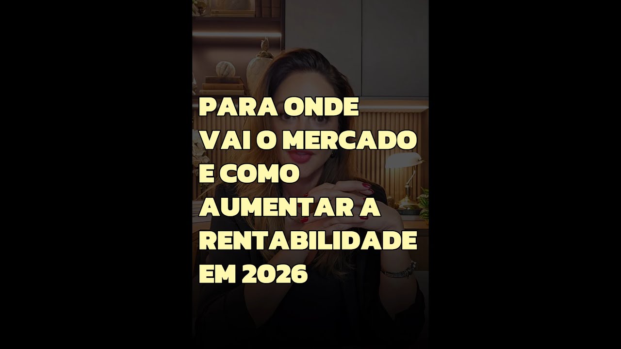 VOCÊ VAI PRECISAR DE MAIS RENTABILIDADE EM 2026 -- VEJA COMO SE PREPARAR!