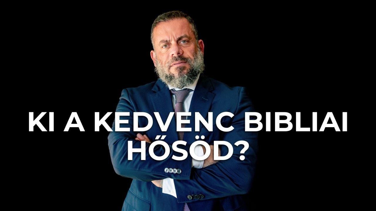 Ki a kedvenc bibliai hősöd?