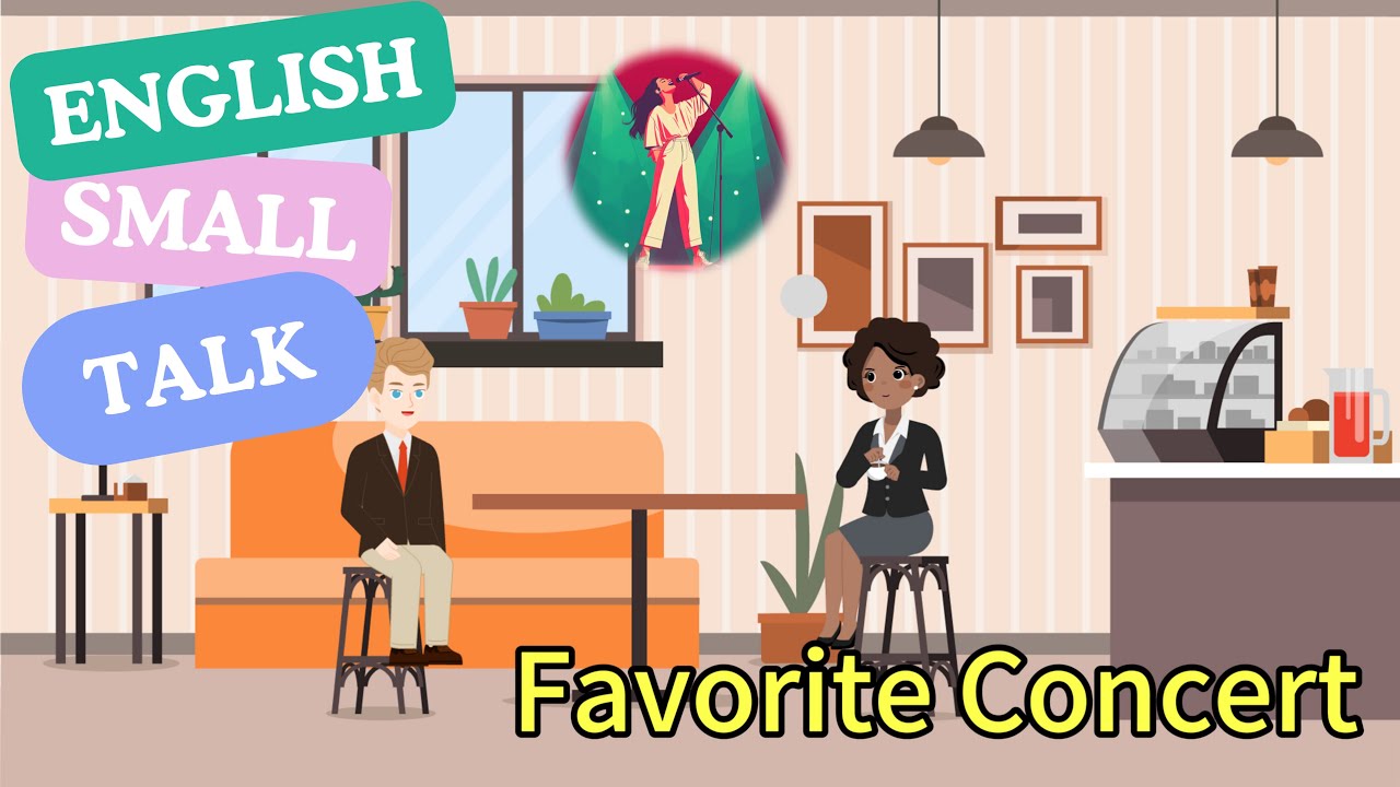 Daily English Conversation | Small Talk: Talking About Your Favorite Concert