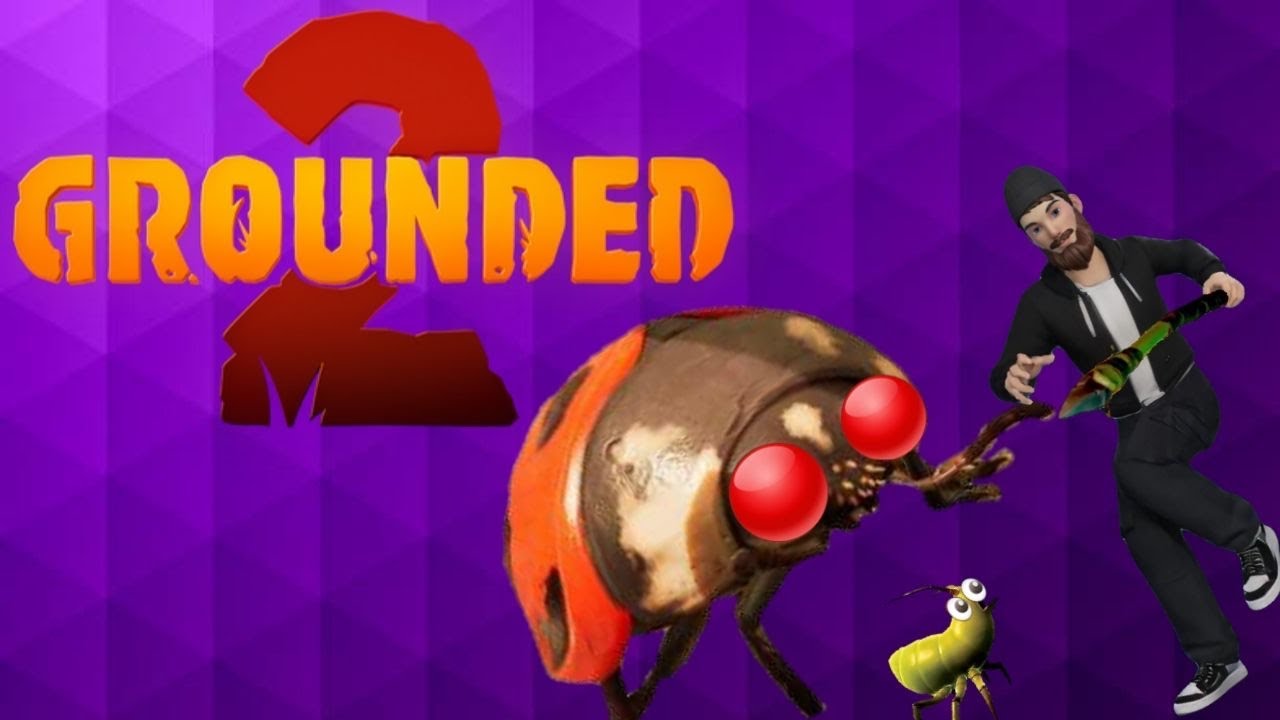 I’ve finally played it!!- GROUNDED 2- (Funny Moments)