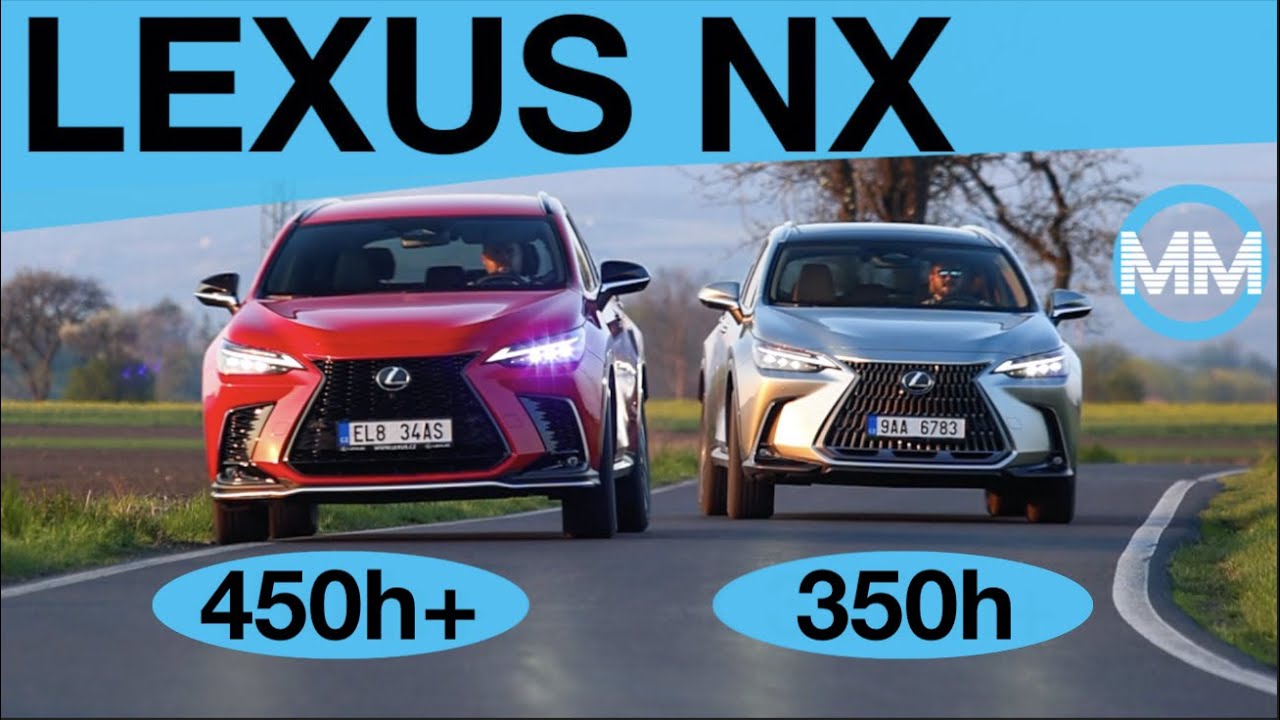 2022 LEXUS NX 350 h vs 450 h+ TEST - SKUTEČNÝ VRCHOL TŘÍDY? A CO PLUG IN FUNGUJE? CZ/SK