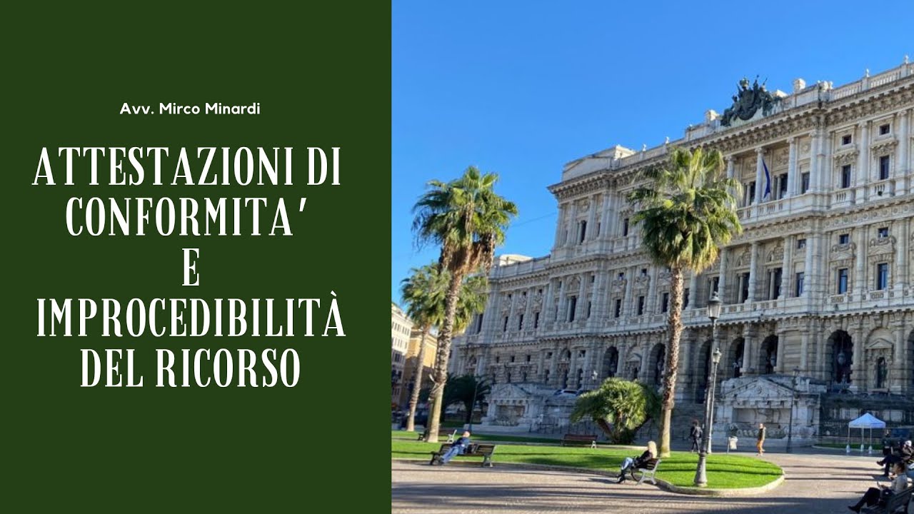 attestazione di conformità improcedibilità e improcedibilità del ricorso per cassazione