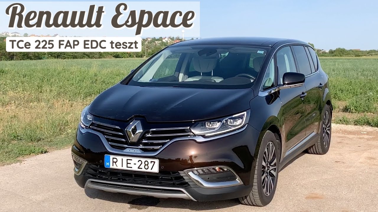 Renault Espace TCe 225 FAP EDC teszt | High-tech családi crossover