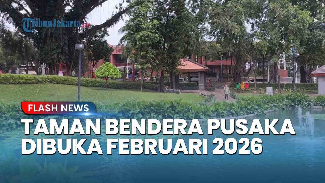 Taman Bendera Pusaka Dibuka Februari 2026, Punya Fasilitas Jogging Track 1,2 Kilometer