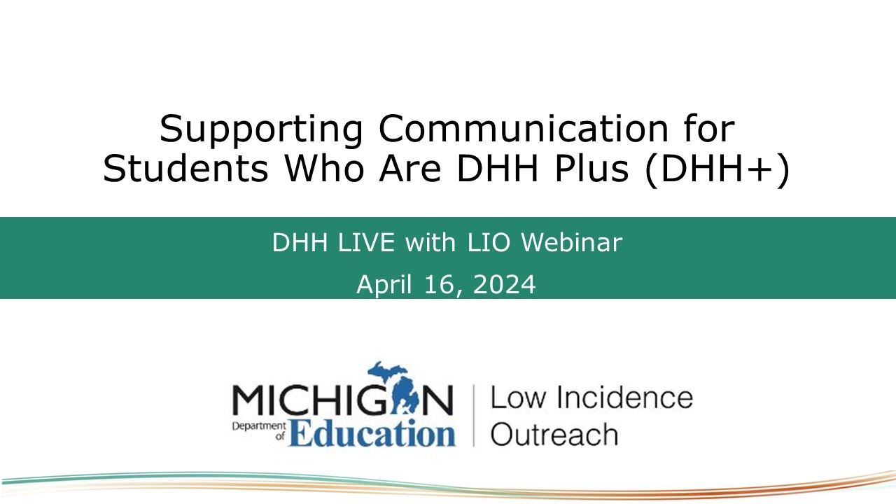 LIVE with LIO: Supporting Communication for Students Who Are DHH-Plus