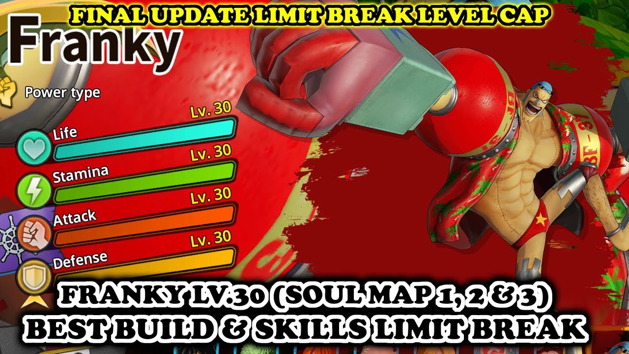Franky LV. 30 Limit Break [Soul Map 1, 2, 3] (BEST BUILD) | One Piece Pirate Warriors 4 (2024 DLC)