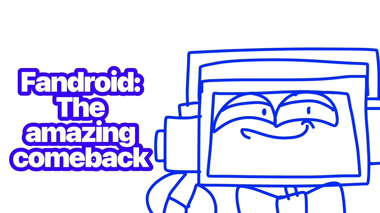 Fandroid: The Amazing ComeBack