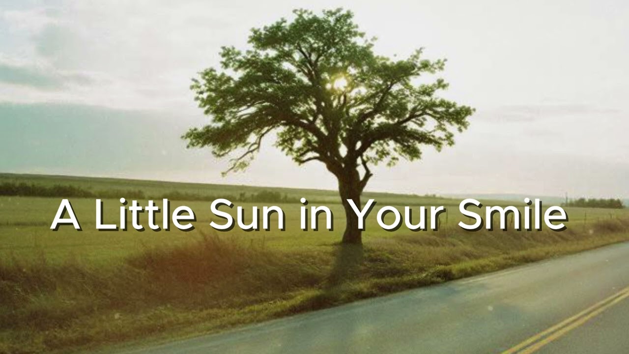 A Little Sun in Your Smile  - Indie Folk • Soft Rock | Humming Road