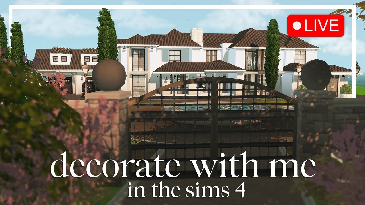 My Dream Home (Final Touches) - Decorate With Me | The Sims 4 Livestream