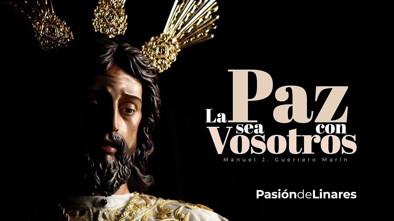 [ESTRENO] La Paz sea con Vosotros | Manuel J. Guerrero - Pasión de Linares